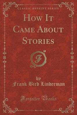 How It Came About Stories (Classic Reprint)