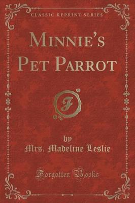 Minnie's Pet Parrot (Classic Reprint)