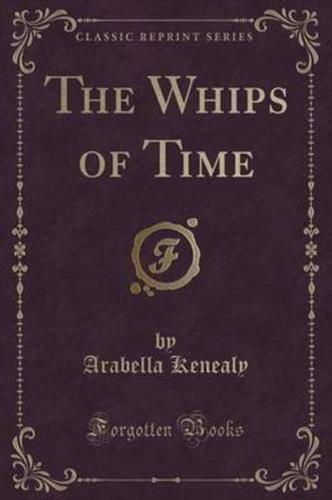 The Whips of Time (Classic Reprint)