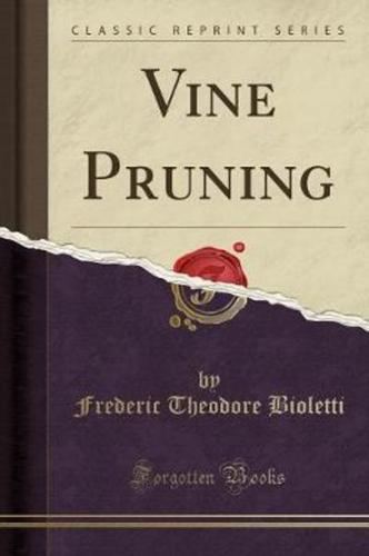 Vine Pruning (Classic Reprint)