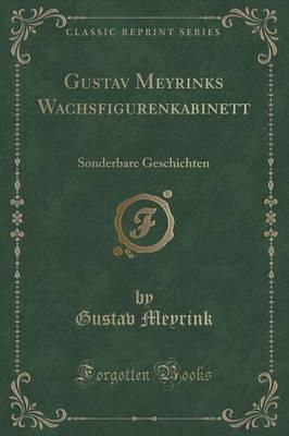 Gustav Meyrinks Wachsfigurenkabinett