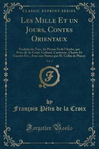 Les Mille Et Un Jours, Contes Orientaux, Vol. 2