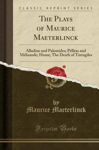 The Plays of Maurice Maeterlinck