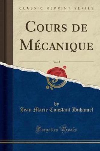 Cours De Mécanique, Vol. 2 (Classic Reprint)
