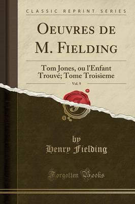 Oeuvres De M. Fielding, Vol. 9