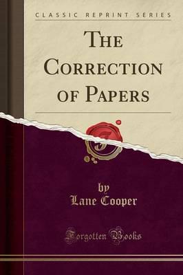 The Correction of Papers (Classic Reprint)