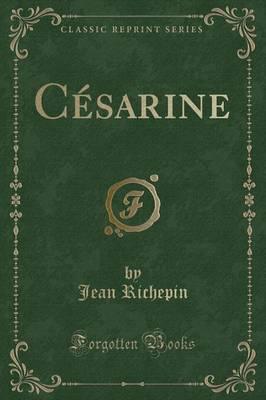 Cï¿½sarine (Classic Reprint)