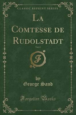 La Comtesse De Rudolstadt, Vol. 2 (Classic Reprint)