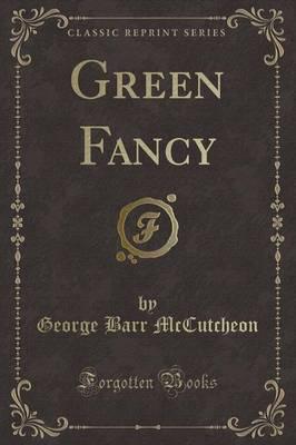 Green Fancy (Classic Reprint)