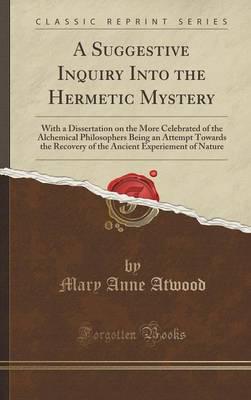 A Suggestive Inquiry Into the Hermetic Mystery