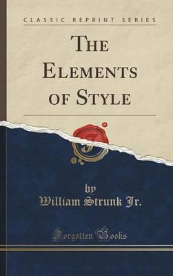 The Elements of Style (Classic Reprint)