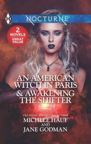 An American Witch in Paris & Awakening the Shifter