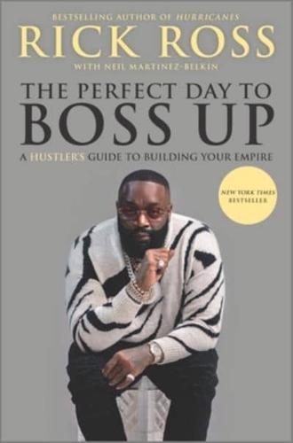 The Perfect Day to Boss Up