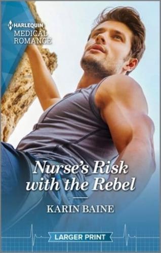 Nurse's Risk With the Rebel