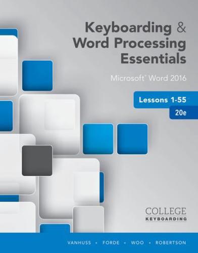Keyboarding and Word Processing Essentials. Lessons 1-55