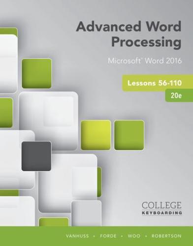 Advanced Word Processing. Lessons 56-110 : Microsoft Word 2016