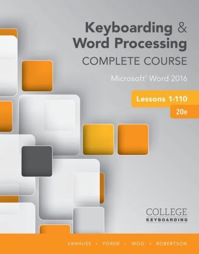 Keyboarding and Word Processing Lessons 1-110 : Microsoft Word 2016