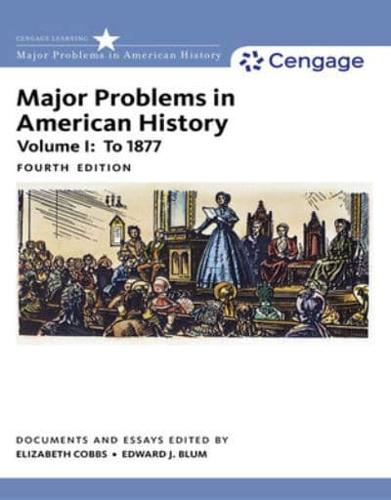 Bundle: Major Problems in American History, Volume I, 4th + Mindtap History, 1 Term (6 Months) Printed Access Card