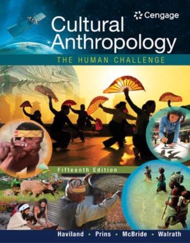 Bundle: Cultural Anthropology: The Human Challenge, 15th + Mindtap Anthropology, 1 Term (6 Months) Printed Access Card