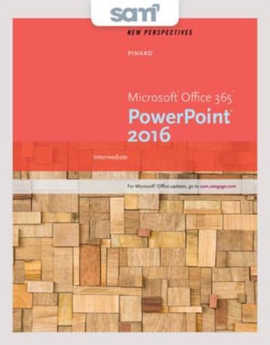 Bundle: New Perspectives Microsoft Office 365 & PowerPoint 2016: Intermediate + Sam 365 & 2016 Assessments, Trainings, and Projects With 2 Mindtap Reader Printed Access Card