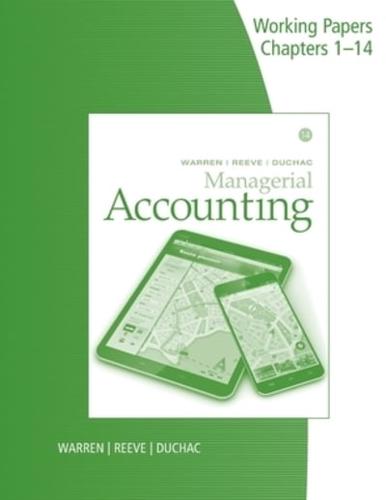 Working Papers for Warren/Reeve/Duchac's Managerial Accounting, 14E