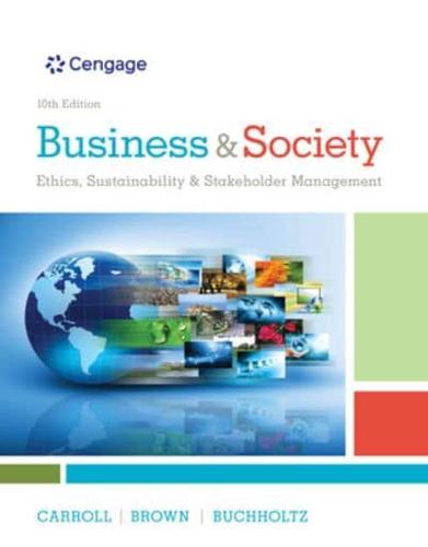 Bundle: Business & Society: Ethics, Sustainability & Stakeholder Management, 10th + Mindtap Management, 1 Term (6 Months) Printed Access Card