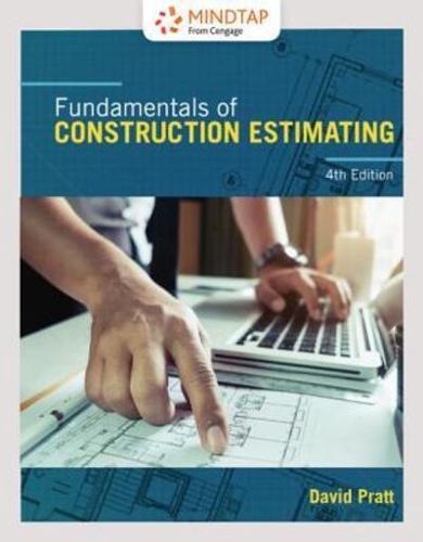 Mindtap Construction, 4 Terms (24 Months) Printed Access Card for Pratt's Fundamentals of Construction Estimating, 4th