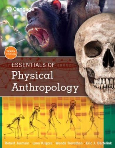Bundle: Essentials of Physical Anthropology, 10th + Lab Manual and Workbook for Physical Anthropology, 8th