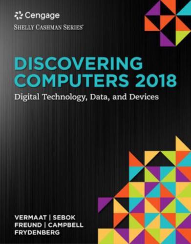 Bundle: Discovering Computers (C)2018: Digital Technology, Data, and Devices + Sam 365 & 2016 Assessments, Trainings, and Projects Printed Access Card With Access to 1 Mindtap Reader for 6 Months