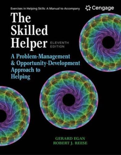Student Workbook Exercises for Egan's The Skilled Helper, 11th Edition
