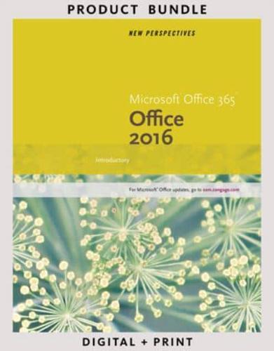 New Perspectives Microsoft Office 365 & Office 2016, Introductory + New Perspectives Microsoft Windows 10, Introductory, + Lms Integrated Mindtap Computing, 1-term Access