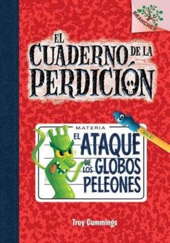 El El Cuaderno De La Perdición #1: El Ataque De Los Globos Peleones (Rise of the Balloon Goons) (Library Edition), 1