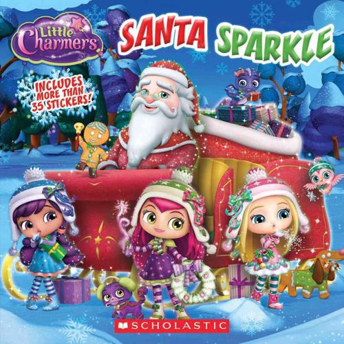 Santa Sparkle (Little Charmers: 8X8)