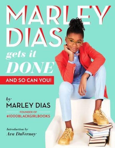 Marley Dias Gets It Done and So Can You!