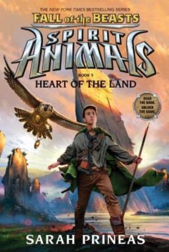Heart of the Land (Spirit Animals: Fall of the Beasts, Book 5) (Library Edition), 5