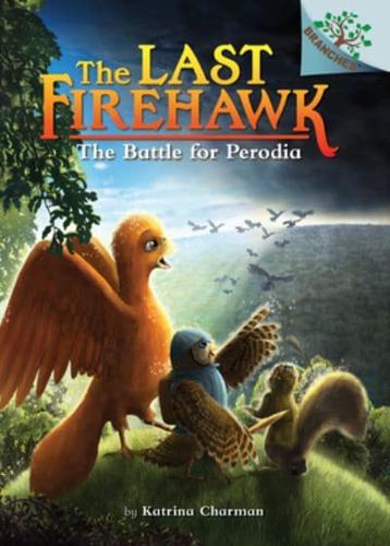 The Battle for Perodia: A Branches Book (The Last Firehawk #6)