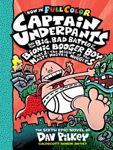 Captain Underpants and the Big, Bad Battle of the Bionic Booger Boy. Part 2 The Revenge of the Ridiculous Robo-Boogers
