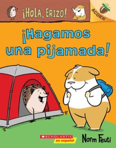 ¡Hola, Erizo! 2: ¡Hagamos Una Pijamada! (Let's Have a Sleepover!)