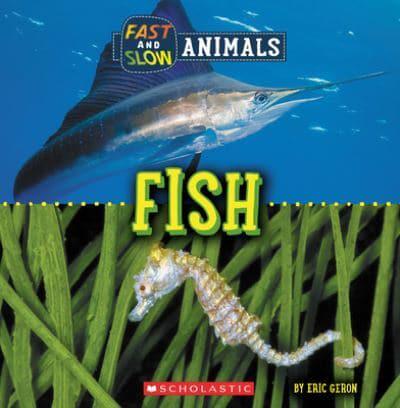 Fish (Wild World: Fast and Slow Animals)