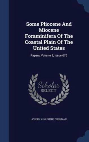 Some Pliocene And Miocene Foraminifera Of The Coastal Plain Of The United States