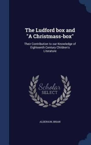 The Ludford Box and "A Christmass-Box"