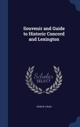 Souvenir and Guide to Historic Concord and Lexington