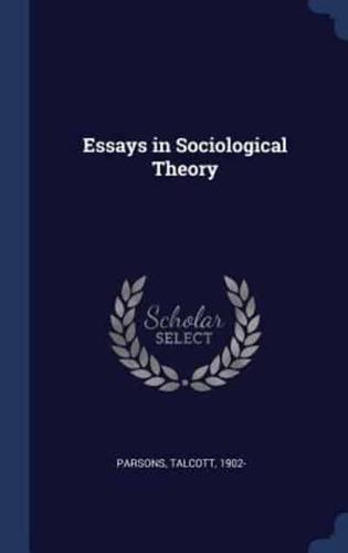 Essays in Sociological Theory