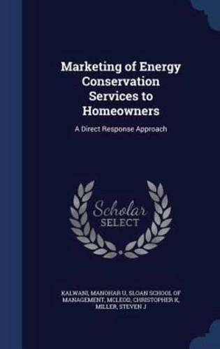 Marketing of Energy Conservation Services to Homeowners