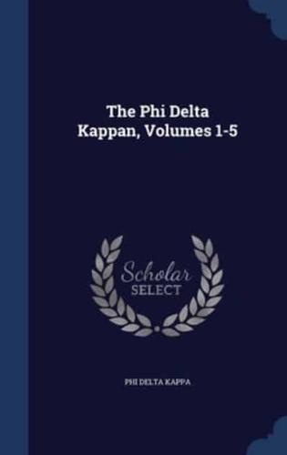 The Phi Delta Kappan, Volumes 1-5