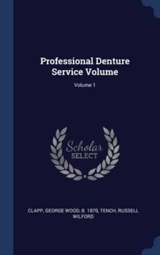 Professional Denture Service Volume; Volume 1