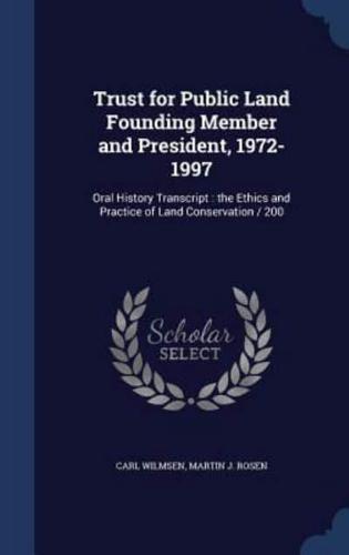 Trust for Public Land Founding Member and President, 1972-1997