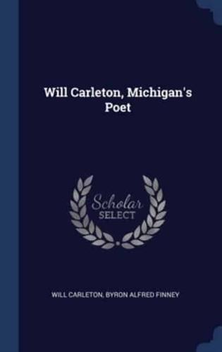 Will Carleton, Michigan's Poet