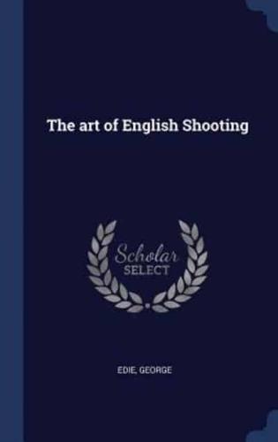 The Art of English Shooting