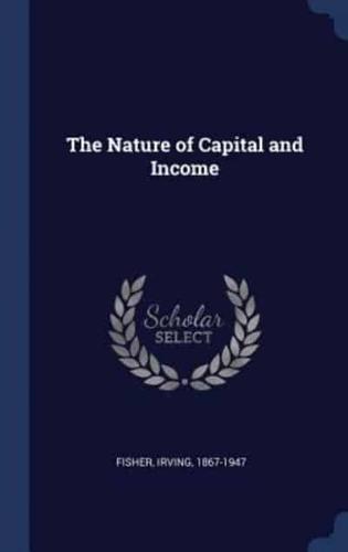 The Nature of Capital and Income